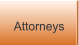 Attorneys